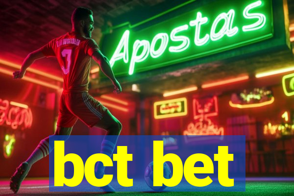 bct bet